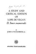A study and critical edition of Lope de Vega's El amor enamorado