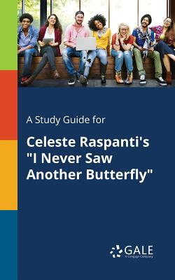 A Study Guide for Celeste Raspanti's "I Never Saw Another Butterfly" - Gale, Cengage Learning