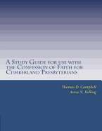 A Study Guide for use with the Confession of Faith for Cumberland Presbyterians