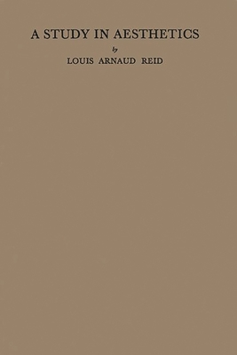 A Study in Aesthetics. - Reid, Louis Arnaud, and Unknown