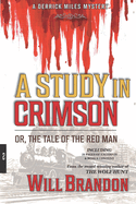 A Study in Crimson: Or, The Tale of the Red Man