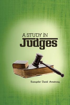 A Study in Judges - Armstrong, David