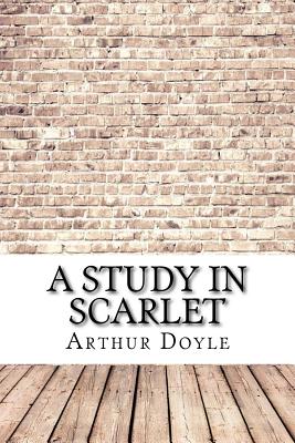 A Study In Scarlet - Doyle, Arthur Conan, Sir