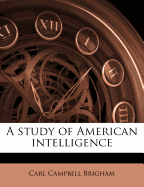 A study of American intelligence