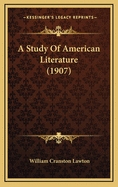A Study of American Literature (1907)
