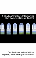 A Study of Factors Influencing the Composition of Butter