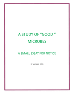 A Study of Good Microbes: A Small Essay for Notice