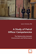 A Study of Patrol Officer Competencies