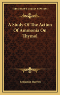 A Study of the Action of Ammonia on Thymol