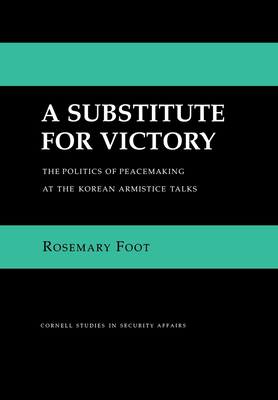 A Substitute for Victory - Foot, Rosemary