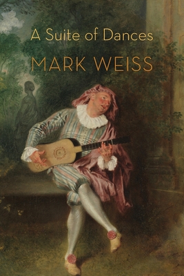 A Suite of Dances - Weiss, Mark