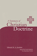 A Summary of Christian Doctrine: A Popular Presentation of the Teachings of the Bible: New King James Edition