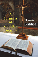 A summary of Christian doctrine