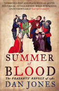 A Summer of Blood: The Peasants' Revolt of 1381