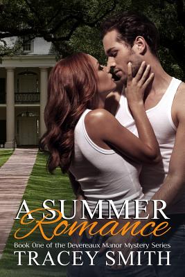 A Summer Romance: Book One of the Devereaux Manor Mystery Series - Smith, Tracey