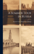 A Summer Tour in Russia