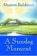 A Sundog Moment: A Novel of Hope