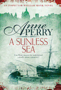 A Sunless Sea (William Monk Mystery, Book 18): A gripping journey into the dark underbelly of Victorian London
