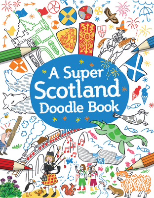 A Super Scotland Doodle Book - 