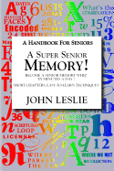 A Super Senior Memory: A Handbook for Senions