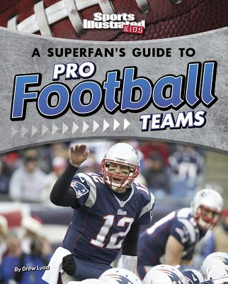 A Superfan's Guide to Pro Football Teams - Lyon, Drew