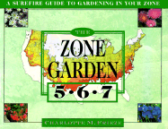 A Surefire Guide to Gardening in Zones 5,6,7