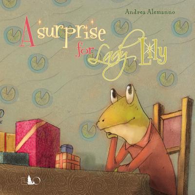 A Surprise for Lady Lily - Alemanno, Andrea