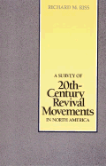 A Survey of 20th-Century Revival Movements in North America