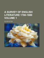 A Survey of English Literature 1780-1880; Volume 1