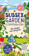 A Sussex Garden Companion: Illustrated Map and Guide