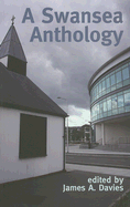 A Swansea Anthology - Davies, James A (Editor)