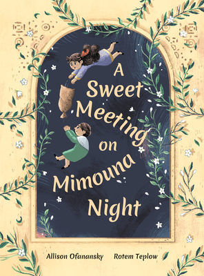 A Sweet Meeting on Mimouna Night - Ofanansky, Allison