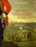 A Swing Through Time: Golf in Scotland 1457-1744