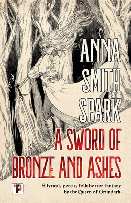 A Sword of Bronze and Ashes - Smith Spark, Anna