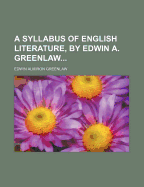 A Syllabus of English Literature, by Edwin A. Greenlaw