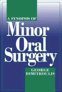 A synopsis of minor oral surgery