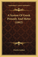 A System of Greek Prosody and Metre (1842)