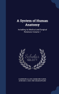 A System of Human Anatomy: Including its Medical and Surgical Relations Volume 1