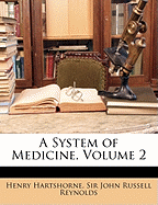 A System of Medicine, Volume 2