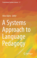 A Systems Approach to Language Pedagogy