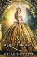 A Tale of Beauty and Beast: A Retelling of Beauty and the Beast