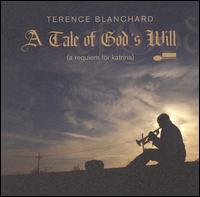 A Tale of God's Will (A Requiem for Katrina) - Terence Blanchard