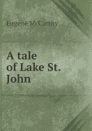 A Tale of Lake St. John