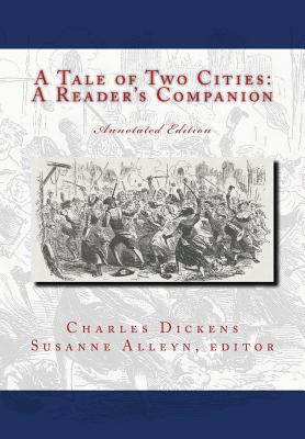 A Tale of Two Cities: A Reader's Companion - Dickens, Charles, and Alleyn, Susanne (Introduction by)