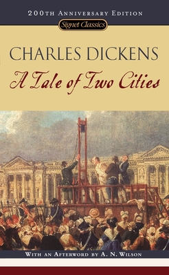 A Tale of Two Cities - Dickens, Charles, and Busch, Frederick (Introduction by), and Wilson, A N (Afterword by)