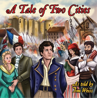 A Tale of Two Cities - Dickens, Charles, and Weiss, Jim (Read by)