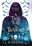 A Tale Told by Traitors