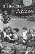 A Talent to Annoy - Mitford, Nancy, and Mosely, Charlotte (Editor)