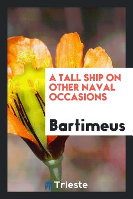 A Tall Ship on Other Naval Occasions - Bartimeus