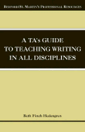 A Ta's Guide to Teaching Writing in All Disciplines